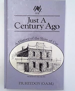 Imagen del vendedor de Just A Century Ago A History of the Shire of Cue a la venta por Book Realm