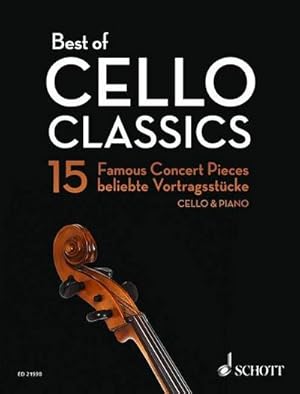 Imagen del vendedor de Best of Cello Classics : 15 Famous Concert Pieces for Violoncello and Piano. Violoncello und Klavier. Partitur und Stimmen. a la venta por AHA-BUCH GmbH