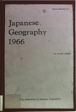 Japanese Geography 1966 its recent trends. Special publication, No. 1.
