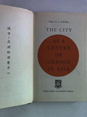 The City as a Centre of Change in Asia.