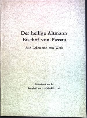 Bild des Verkufers fr Der heilige Altmann: Bischof von Passau - sein Leben und sein Werk Sonderdruck aus der Festschrift zur 900-Jahr-Feier zum Verkauf von books4less (Versandantiquariat Petra Gros GmbH & Co. KG)