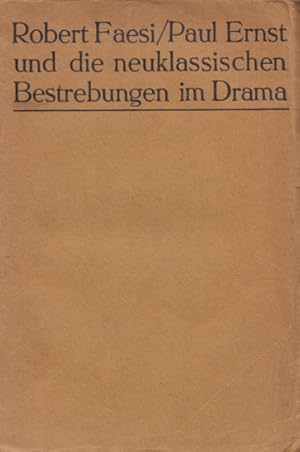 Bild des Verkufers fr Paul Ernst und die neuklassischen Bestrebungen im Drama. zum Verkauf von Buch von den Driesch