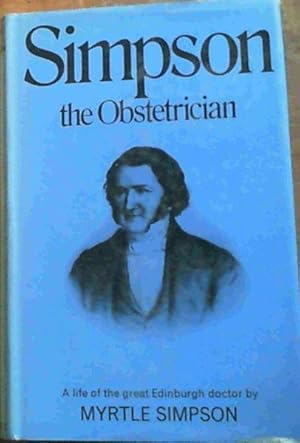 Immagine del venditore per Simpson the Obstetrician : A Biography venduto da Chapter 1