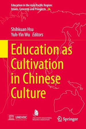 Bild des Verkufers fr Education as Cultivation in Chinese Culture zum Verkauf von AHA-BUCH GmbH