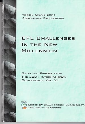 Seller image for TESOL Arabia 2001 Conference Proceedings | EFL Challenges for the New Millennium | Selected Papers From the 2001 International Conference vol VI for sale by *bibliosophy*