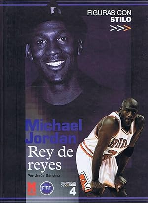 MICHAEL JORDAN. Rey de reyes