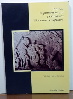Seller image for TONINA: LA PINTURA MURAL Y LOS RELIEVES: TCNICAS DE MANUFACTURA for sale by RON RAMSWICK BOOKS, IOBA