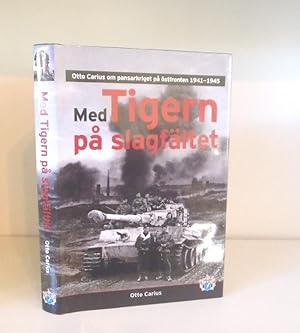 Imagen del vendedor de Med Tigern p slagfltet: Otto Carius om pansarkriget p stfronten 1941 - 1945 a la venta por BRIMSTONES