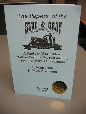 A Study in Warfighting Nathan Bedford Forrest and the Battle of Brice's Crossroads