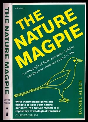 Seller image for The Nature Magpie: A Cornucopia of Facts, Anecdotes, Folklore and Literature from the Natural World for sale by Don's Book Store