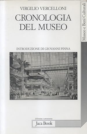 Bild des Verkufers fr CRONOLOGIA DEL MUSEO. Introduzione di Giovanni Pinna. zum Verkauf von studio bibliografico pera s.a.s.