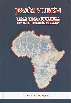 Seller image for TRAS UNA QUIMERA, PLATICAS DE CACERIA AFRICANA for sale by CAZAYLIBROS.COM