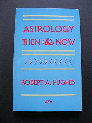Seller image for ASTROLOGY THEN AND NOW for sale by The Book Scot