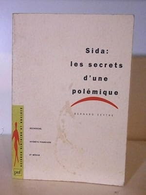 Imagen del vendedor de Sida, les secrets d'une polmique : Recherche, intrts financiers et mdias a la venta por BRIMSTONES