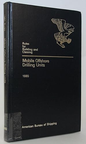 Imagen del vendedor de Rules for Building and Classing Mobile Offshore Drilling Units a la venta por Flamingo Books