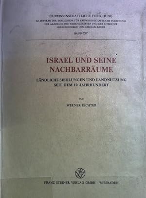 Israel und seine Nachbarräume. Ländliche Siedlungen und Landnutzung seit dem 19. Jahrhundert. Erd...