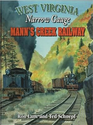 Immagine del venditore per West Virginia Narrow Gauge Mann's Creek Railway venduto da Culpepper Books