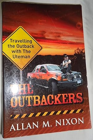 The Outbackers: Travelling the Outback with the Uteman