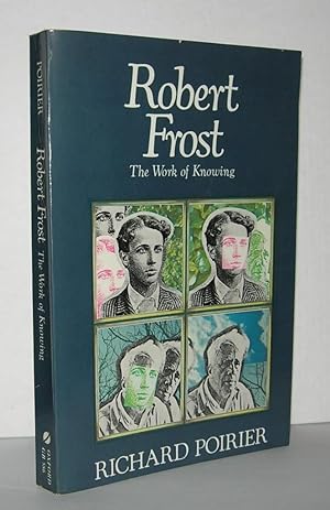 Immagine del venditore per ROBERT FROST The Work of Knowing venduto da Evolving Lens Bookseller