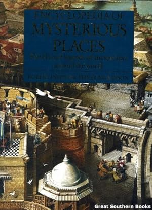 Seller image for Encyclopedia of Mysterious Places: The Life and Legends of Ancient Sites Around the World for sale by Great Southern Books