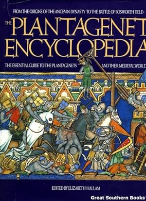 The Plantagenet Encyclopedia: The Essential Guide to the Plantagenets and Their Medieval World