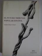 Bild des Verkufers fr El futuro tribunal popular espaol zum Verkauf von Librera Ofisierra