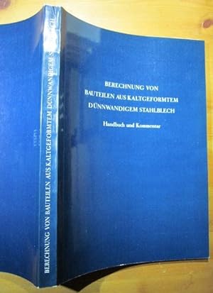 Handbuch für die Berechnung von Bauteilen aus kaltgeformtem dünnwandigem Stahlblech. Deutsche Fas...