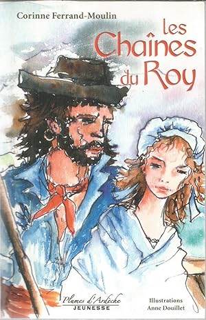 Image du vendeur pour Les Chanes du Roy mis en vente par Joie de Livre