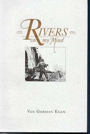 Seller image for Rivers on My Mind. Signed By Van gorman Egan. for sale by SEVERNBOOKS