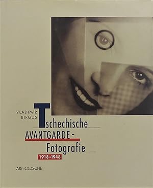 Tschechische Avantgarde - Fotografie 1918-1948,