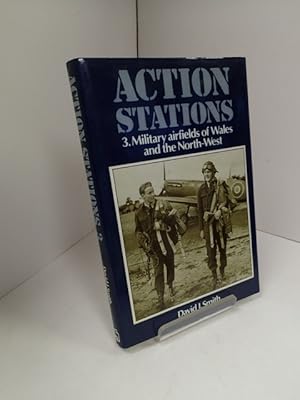 Seller image for Action Stations: 3 Wartime Military Airfields of Wales and the North-West for sale by YattonBookShop PBFA