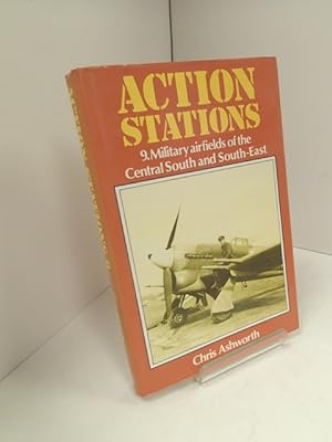 Action Stations: 9 Military Airfields of Scotland, the Central South and South-East