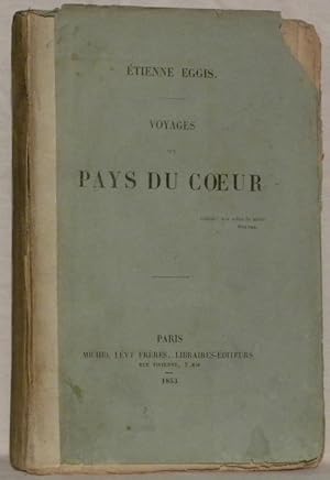 Image du vendeur pour Voyages aux pays du coeur. mis en vente par Bouquinerie du Varis