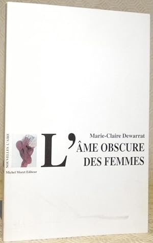 Bild des Verkufers fr L'me obscure des femmes. zum Verkauf von Bouquinerie du Varis