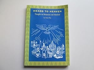 Seller image for Heads to Heaven - Thoughts on Mountains and Mankind for sale by Goldstone Rare Books