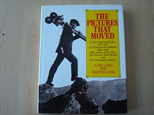 Bild des Verkufers fr The Pictures That Moved: A Picture History of the Australian Cinema 1896-1929 zum Verkauf von The Book Tree
