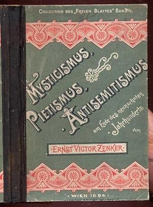 Mysticismus, Pietismus, Antisemitismus am Ende des neunzehnten Jahrhunderts. Cultur-philosophisch...