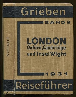 London, Oxford, Cambridge, und Insel Wight. 17. Auflage. Mit 9 Karten und 5 Grundrissen [= Griebe...