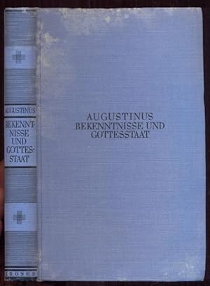 Augustinus. Bekenntnisse und Gottesstaat. Mit einem Bildnis [= Kröners Taschenausgabe; Band 80]