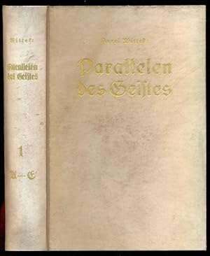 Parallelen des Geistes. Ein Handbuch .in fünf Textbänden. Erster Band - A-E