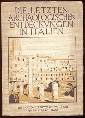 Die letzten archäologischen Entdeckungen in Italien. Ente nazionale industrie turistiche ferrovie...