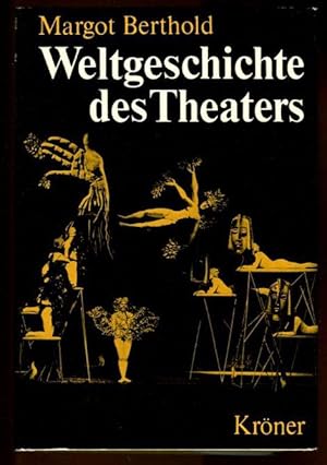 Image du vendeur pour Weltgeschichte des Theaters. Mit 454 Abb., daraus 363 auf Tafeln mis en vente par Antikvariat Valentinska