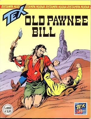 Bild des Verkufers fr Tex. Nuova ristampa. Old Pawnee Bill [= Tex. Nuova ristampa; 30] zum Verkauf von Antikvariat Valentinska
