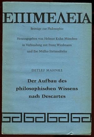 Der Aufbau des philosophisches Wissens nach Descartes. EPIMELEIA. Hgb. von Helmut Kuhn