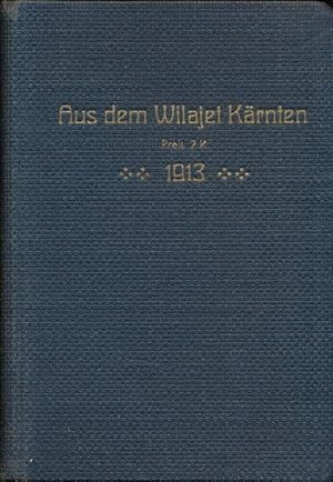 Aus dem Wilajet Kärnten. Mit gefalt. Übersichtskarte im Nachsatz