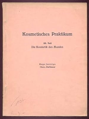 Kosmetisches Praktikum - III. Teil: Die Kosmetik des Mundes