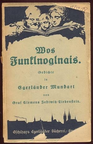 Image du vendeur pour Wos Funklnoglnais. Gedichte in Egerlnder Mundart. Gschihays Egerlnder Bcherei, Band 10 mis en vente par Antikvariat Valentinska