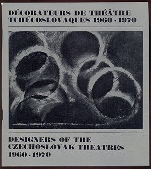 Decorateurs de theatre Tchechoslovaques 1960-1970 = Designers of the Czechoslovak Théâtres 1960-1970