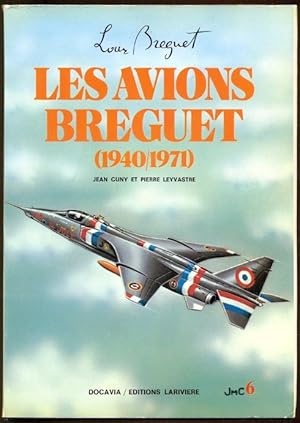 Les avions Breguet (1940/1971) [= Collection Docavia; 6]