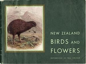New Zealand Birds and Flowers: A Selection of Colour Plates. Reproduced in full Colour. Revised E...